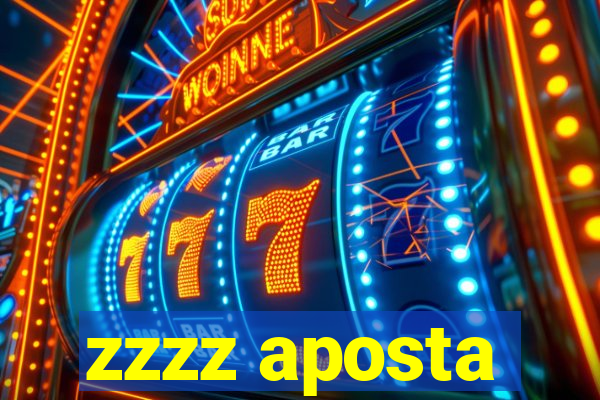 zzzz aposta